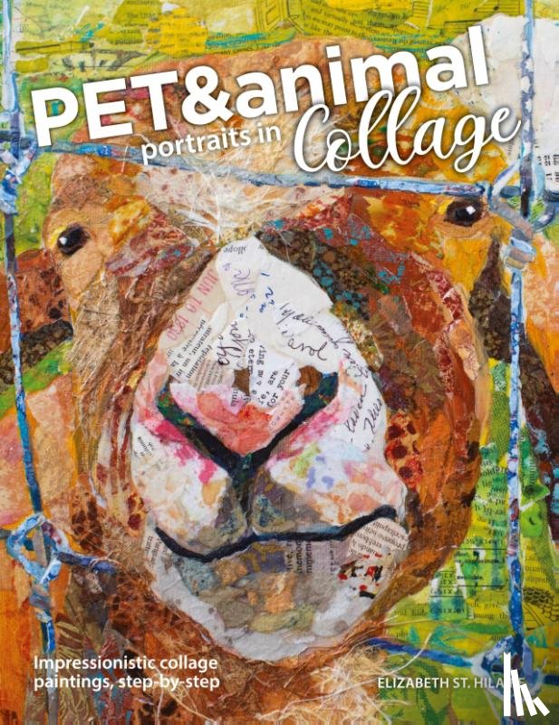 St Hilaire, Elizabeth - Pet and Animal Portraits in Collage
