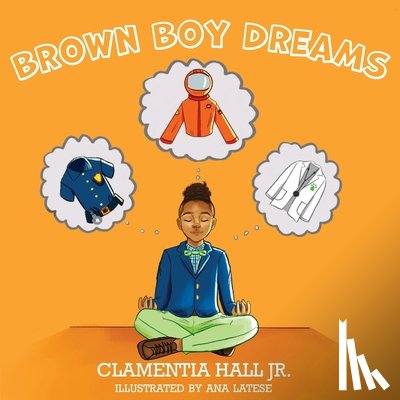 Hall, Clamentia - Brown Boy Dreams
