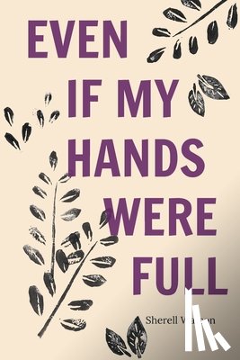 Watson, Sherell - Even If My Hands Were Full