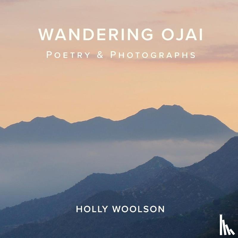Woolson, Holly - Wandering Ojai