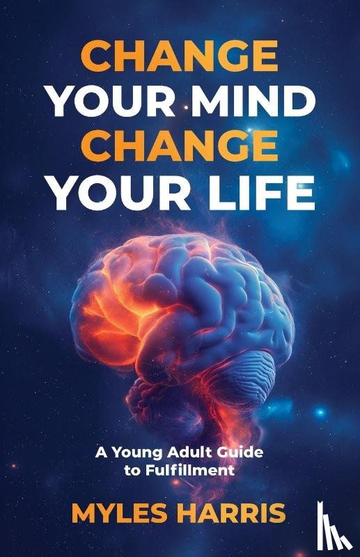 Harris, Myles - Change Your Mind, Change Your Life