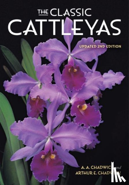 Chadwick, A. A., Chadwick, Arthur E. - The Classic Cattleyas