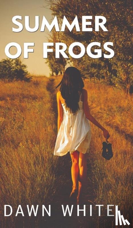 White, Dawn Elaine-Gilbert - Summer of Frogs
