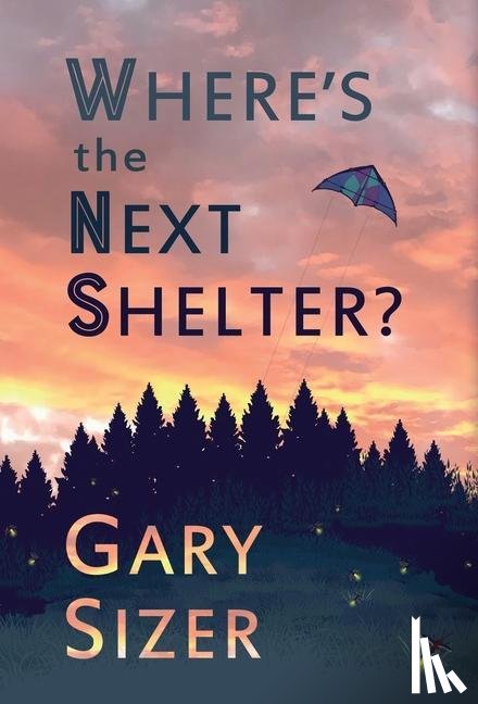Sizer, Gary - Where's the Next Shelter?