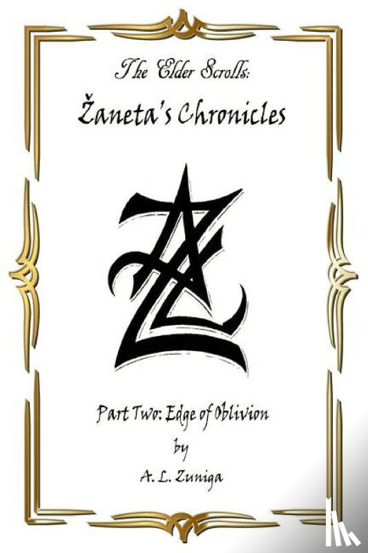 Zuniga, Adrian Lee - The Elder Scrolls - Zaneta's Chronicles - Part Two