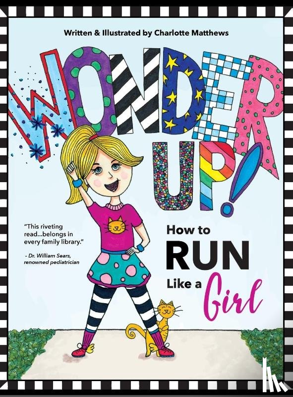 Matthews, Charlotte - Wonder Up! How to Run Like a Girl