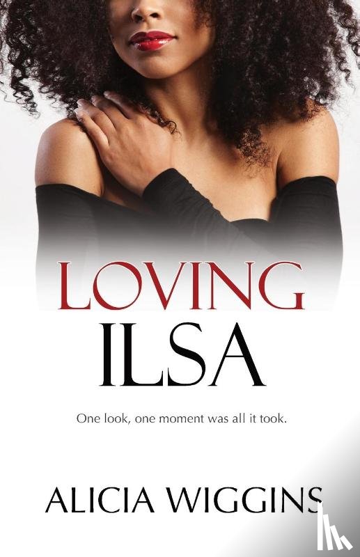 Wiggins, Alicia - Loving Ilsa