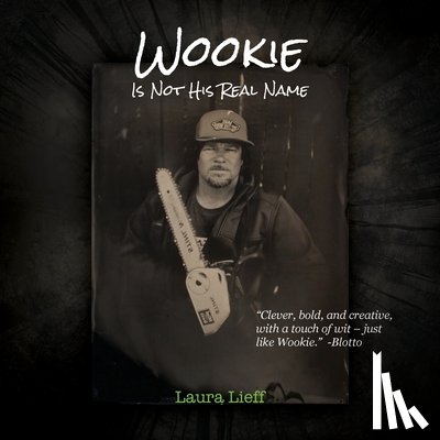 Lieff, Laura - Wookie Is Not His Real Name