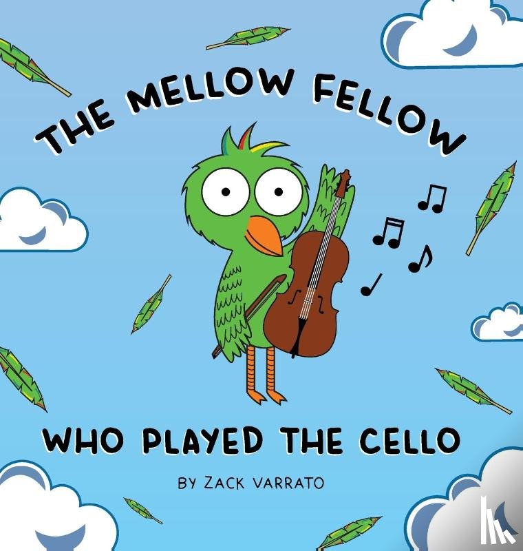 Varrato, Zack - The Mellow Fellow Who Played the Cello