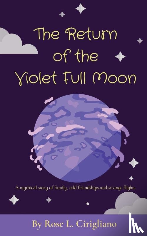 Cirigliano, Rose L - The Return of the Violet Full Moon