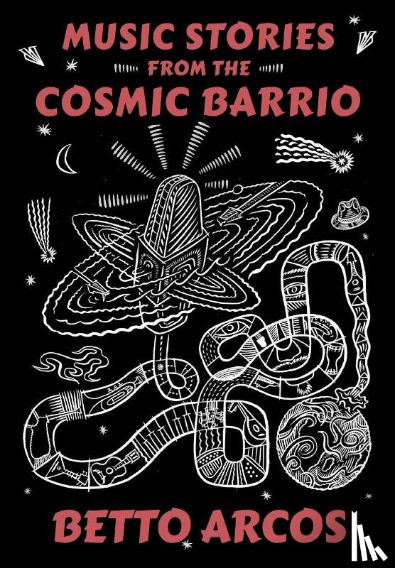 Arcos, Betto - Music Stories from the Cosmic Barrio
