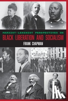 Chapman, Frank - Marxist-Leninist Perspectives on Black Liberation and Socialism