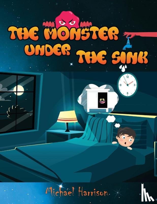 Harrison, Michael - The Monster Under The Sink