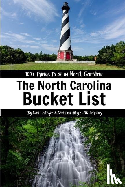 Riley, Christina, Hedinger, Carl - Riley, C: North Carolina Bucket List Book