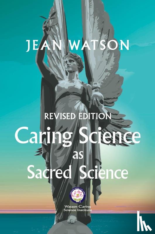 Watson, Jean - Caring Science as Sacred Science