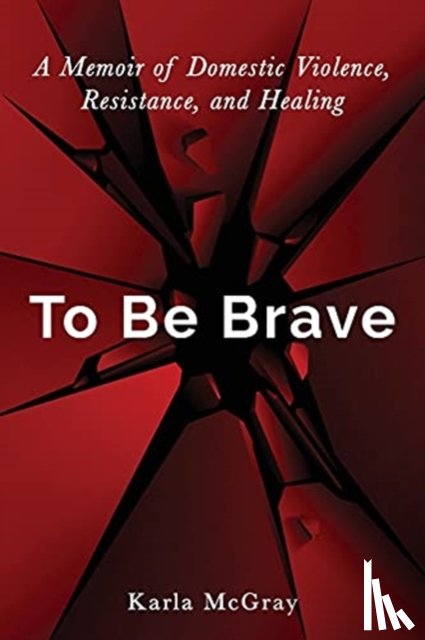 McGray, Karla - To Be Brave
