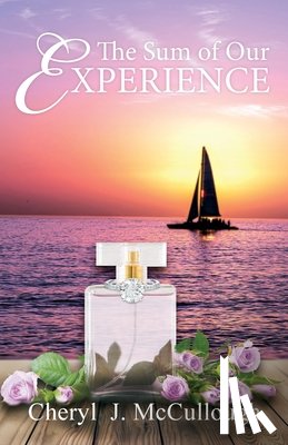 McCullough, Cheryl J - The Sum of Our Experience