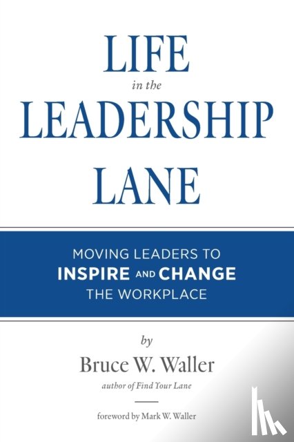 Waller, Bruce W - Life in the Leadership Lane