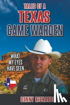 Richards, Benny G. - Tales of a Texas Game Warden