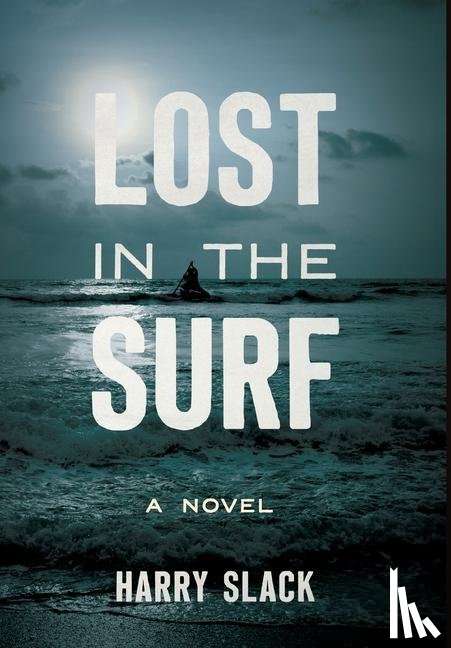 Slack, Harry - Lost in the Surf