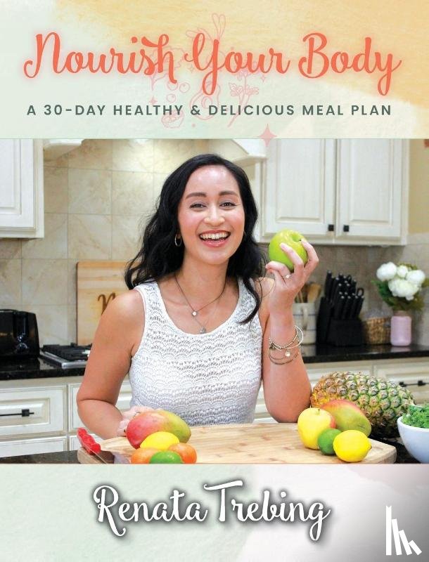 Trebing, Renata - Nourish Your Body
