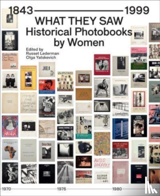  - What They Saw - Historical Photobooks By Women 1843-1999