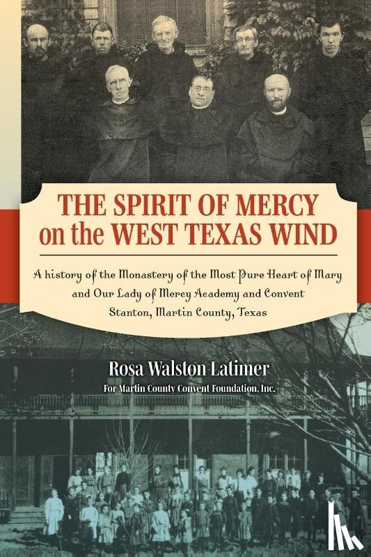 Latimer, Rosa - The Spirit of Mercy on the West Texas Wind
