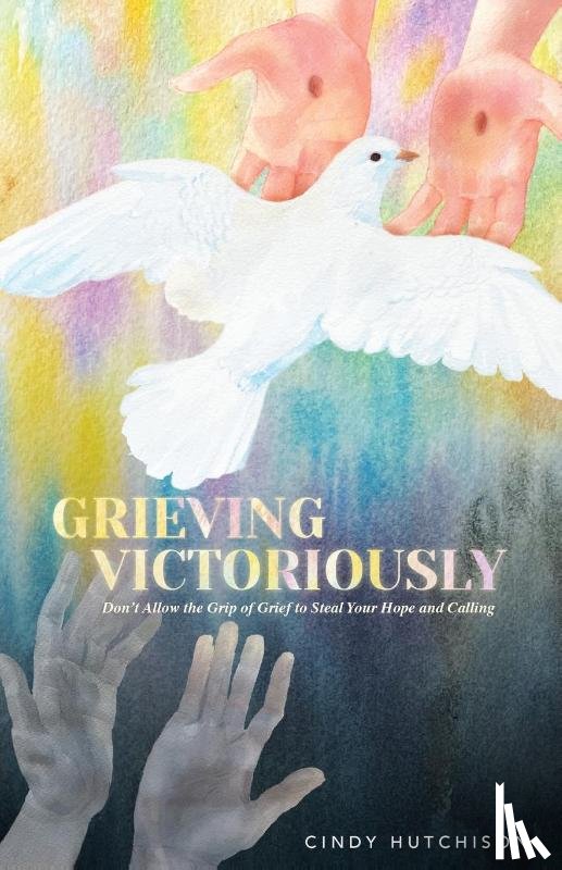 Hutchison, Cindy - Grieving Victoriously
