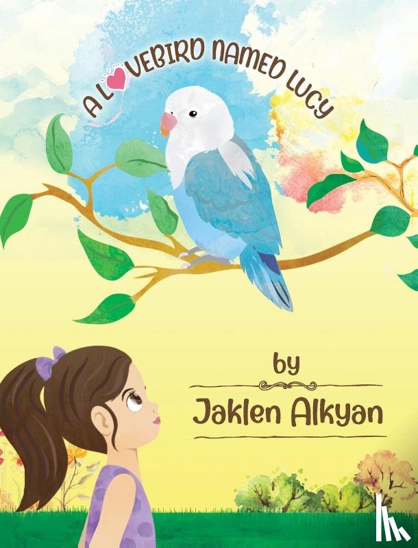 Alkyan, Jaklen - A Lovebird Named Lucy