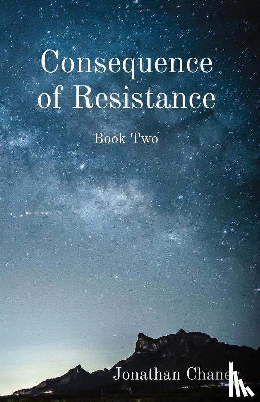 Chaney, Jonathan - Consequence of Resistance