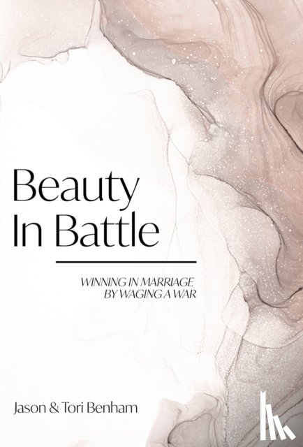 Benham, Tori, Benham, Jason - Beauty in Battle