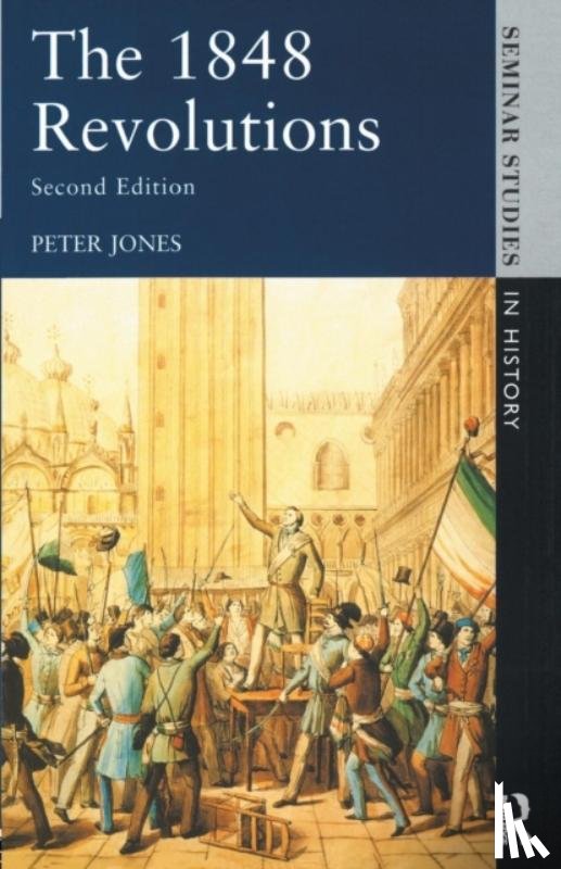 Jones, Peter - The 1848 Revolutions