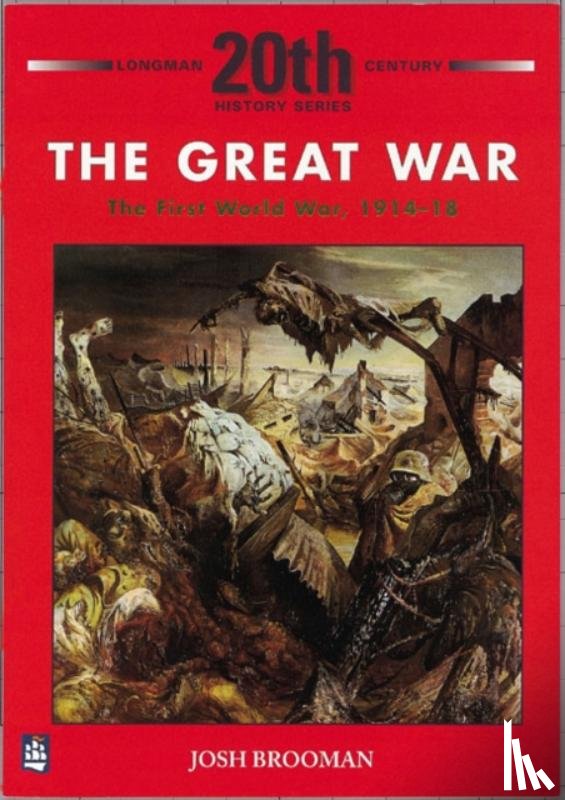 Brooman, Josh - The Great War: The First World War 1914-18