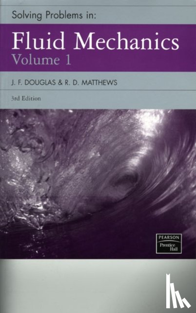 Douglas, J. F., Matthews, R.D. - Solving Problems in Fluid Mechanics, Volume 1
