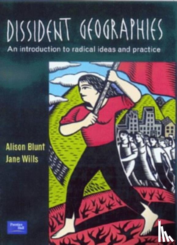 Blunt, Alison (Queen Mary University of London, Wills, Jane - Dissident Geographies