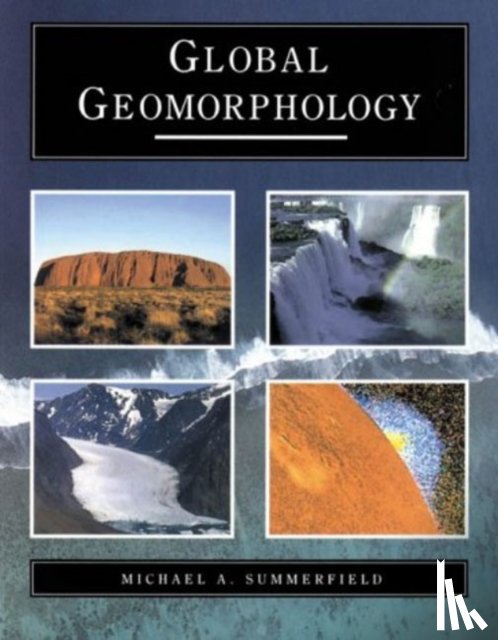 Summerfield, Michael A. - Global Geomorphology