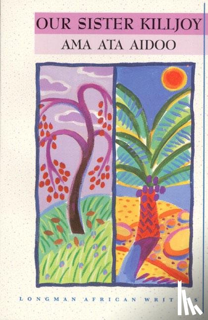 Aidoo, Ama - Our Sister Killjoy