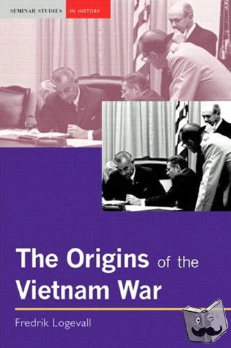 Logevall, Fredrik - The Origins of the Vietnam War