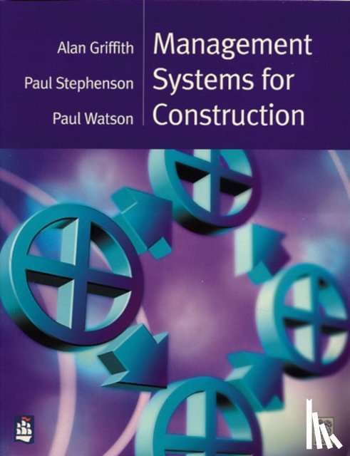 Griffith, Alan, Stephenson, Paul, Watson, Paul - Management Systems for Construction