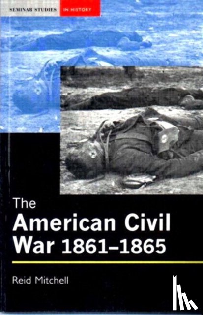 Mitchell, Reid - The American Civil War, 1861-1865