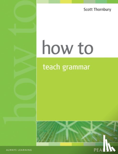 Thornbury, Scott - How to Teach Grammar