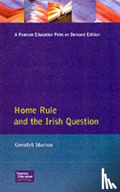 Morton, Grenfell - Home Rule and the Irish Question