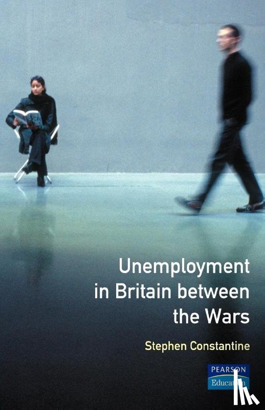 Constantine, Stephen - Unemployment in Britain Between the Wars