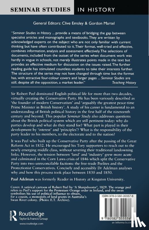 Adelman, Paul - Peel and the Conservative Party 1830-1850