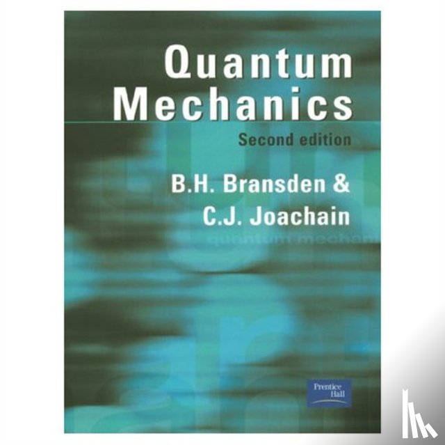 Bransden, B.H., Joachain, C.J. - Quantum Mechanics