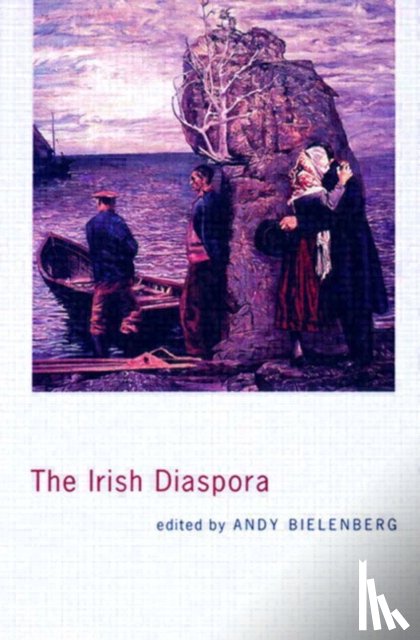 Bielenberg, Andrew - The Irish Diaspora