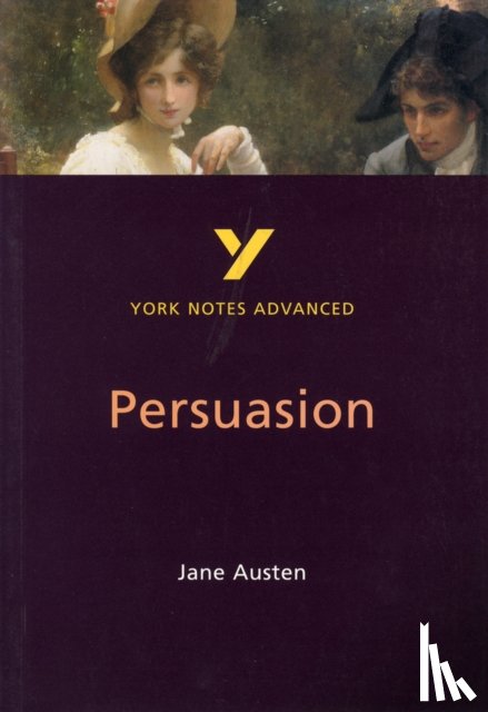 Cowley, Julian, Austen, Jane - Persuasion (York Notes Advanced) English Literature Study Guide - for 2025, 2026 exams