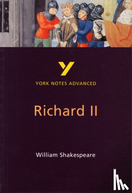 Keeble, N - Richard II (York Notes Advanced) English Literature Study Guide - for 2026, 2027 exams