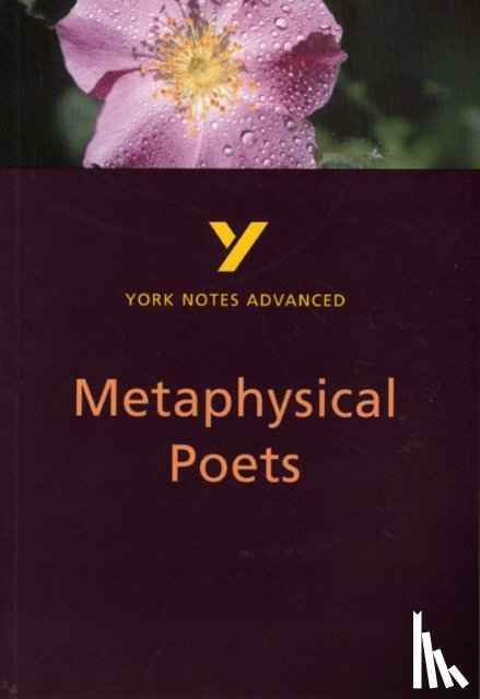 King, Pamela - Metaphysical Poets (York Notes Advanced) English Literature Study Guide - for 2026, 2027 exams