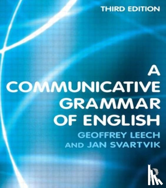Leech, Geoffrey, Svartvik, Jan - A Communicative Grammar of English